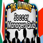 Ultimate Soccer Managers Quiz